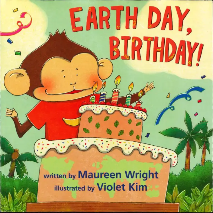 Earth Day, Birthday! By Maureen Wright