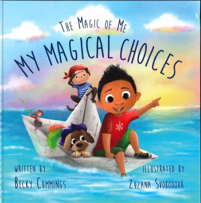 The Magic of Me: My Magical Choices By Becky Cummings